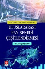 Ekin Çok Kriterli Karar Verme Yöntemi ile Uluslararası Pay Senedi Çeşitlendirmesi - Ayşegül Şahin Ekin Yayınları