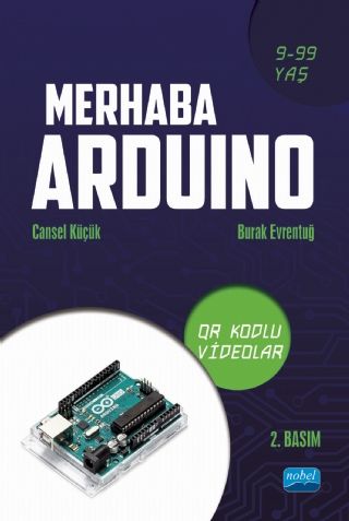 Nobel Merhaba Arduino 2. Baskı - Burak Evrentuğ, Cansel Küçük Nobel Akademi Yayınları