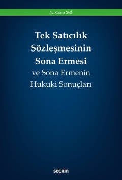 Seçkin Tek Satıcılık Sözleşmesinin Sona Ermesi - Kübra Dağ Seçkin Yayınları