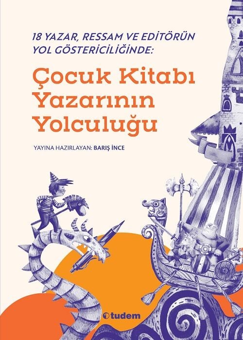 Çocuk Kitabı Yazarının Yolculuğu - Barış İnce Tudem Yayınları