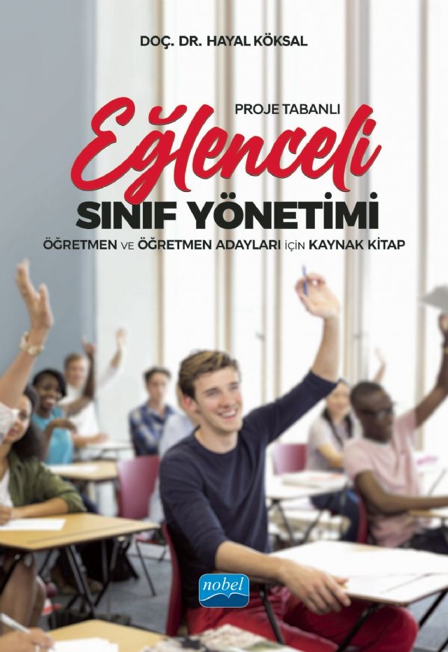 Nobel Proje Tabanlı Eğlenceli Sınıf Yönetimi - Hayal Köksal Nobel Akademi Yayınları