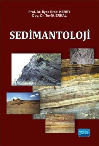 Nobel Sedimantoloji - İlyas Erdal Kerey, Tevfik Erkal Nobel Akademi Yayınları