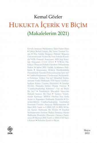 Ekin Hukukta İçerik ve Biçim Makalelerim 2021 - Kemal Gözler Ekin Yayınları