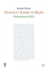Ekin Hukukta İçerik ve Biçim Makalelerim 2021 - Kemal Gözler Ekin Yayınları