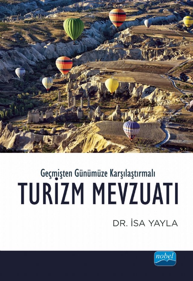 Nobel Geçmişten Günümüze Karşılaştırmalı Turizm Mevzuatı - İsa Yayla Nobel Akademi Yayınları