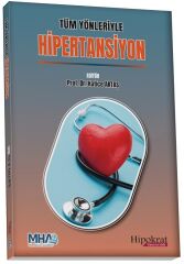 Hipokrat Tüm Yönleriyle Hipertansiyon - Hatice Aktaş Hipokrat Kitabevi