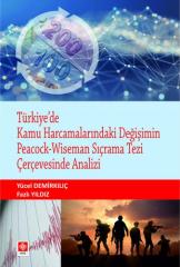 Ekin Türkiye'de Kamu Harcamalarındaki Değişimin Peacock-Wiseman Sıçrama Tezi Çerçevesinde Analizi - Yücel Demirkılıç Ekin Yayınları