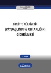 Platon Birlikte Mülkiyetin (Paydaşlığın ve Ortaklığın) Giderilmesi 5. Baskı - Mustafa Kırmızı Platon Hukuk Yayınları