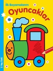 İlk Boyamalarım - Oyuncaklar Parıltı Yayınları