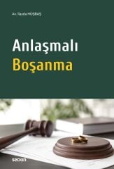 Seçkin Anlaşmalı Boşanma - İlayda Hoşbaş Seçkin Yayınları