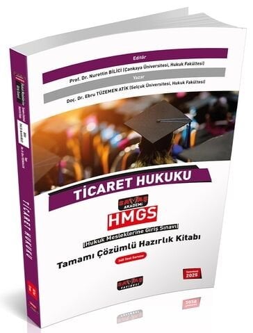 Savaş 2025 HMGS Ticaret Hukuku Hazırlık Kitabı Çözümlü - Nurettin Bilici, Ebru Tüzemen Atik Savaş Yayınları