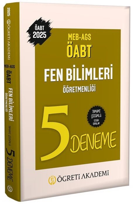Öğreti 2025 ÖABT MEB-AGS Fen Bilimleri Öğretmenliği 5 Deneme Çözümlü Öğreti Akademi