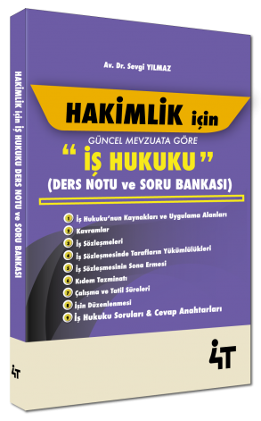 4T Yayınları Hakimlik İçin İş Hukuku Ders Notu ve Soru Bankası - Sevgi Yılmaz 4T Yayınları