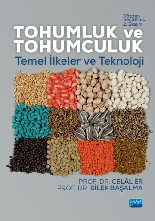 Nobel Tohumluk ve Tohumculuk Temel İlkeler ve Teknoloji - Celal Er Nobel Akademi Yayınları