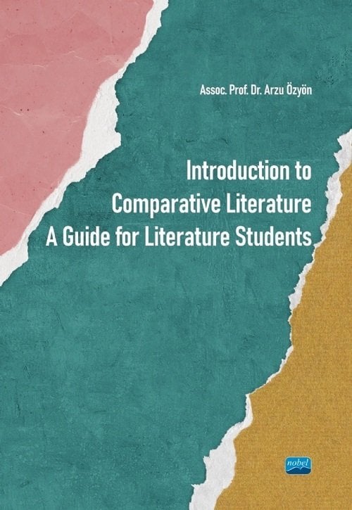 Nobel Introduction to Comparative Literature, A Guide for Literature Students - Arzu Özyön Nobel Akademi Yayınları