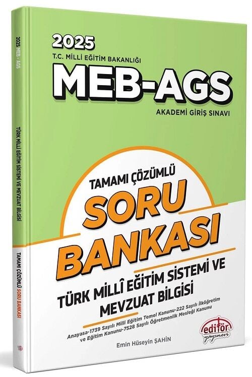 Editör 2025 MEB-AGS Türk Milli Eğitim Sistemi ve Mevzuat Bilgisi Soru Bankası Çözümlü Editör Yayınları