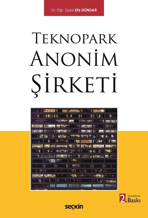 Seçkin Teknopark Anonim Şirketi 2. Baskı - Efe Dündar Seçkin Yayınları