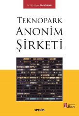 Seçkin Teknopark Anonim Şirketi 2. Baskı - Efe Dündar Seçkin Yayınları