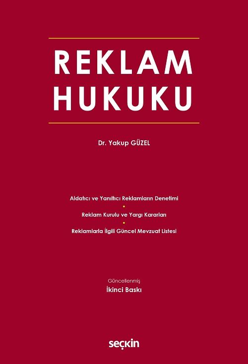 Seçkin Reklam Hukuku 2. Baskı - Yakup Güzel Seçkin Yayınları