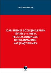 Adalet İdari Hizmet Sözleşmelerinin Türkiye ve Rusya Federasyonundaki Uygulanmasının Karşılaştırılması - Zarina Ravshanova ​Adalet Yayınev