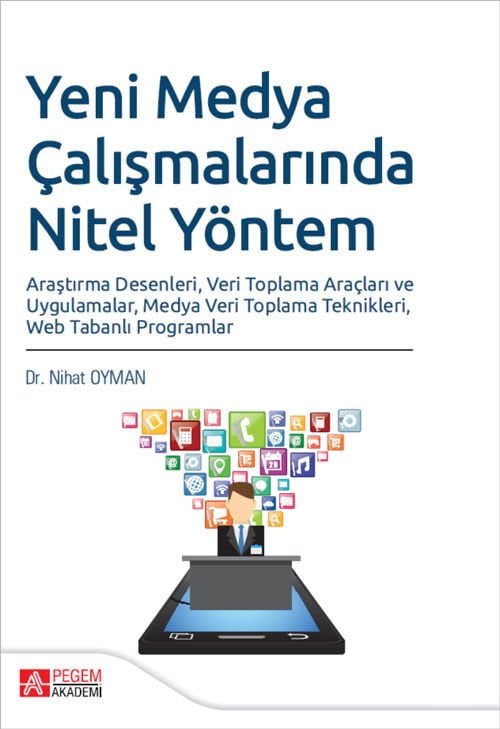 Pegem Yeni Medya Çalışmalarında Nitel Yöntem - Nihat Oyman Pegem Akademi Yayıncılık