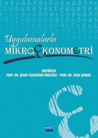 Nobel Uygulamalarla Mikroekonometri - Şenay Üçdoğruk Birecikli Nobel Akademi Yayınları