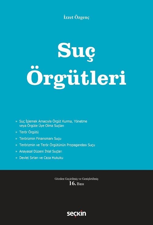Seçkin Suç Örgütleri 16. Baskı - İzzet Özgenç Seçkin Yayınları
