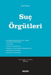 Seçkin Suç Örgütleri 16. Baskı - İzzet Özgenç Seçkin Yayınları