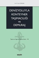 Seçkin Denizyoluyla Konteyner Taşımacılığı ve Demuraj - H. Cem Congar Seçkin Yayınları