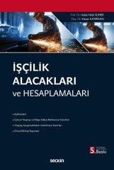 Seçkin İşçilik Alacakları ve Hesaplamaları 5. Baskı - Haluk Hadi Sümer, Hasan Kayırgan Seçkin Yayınları