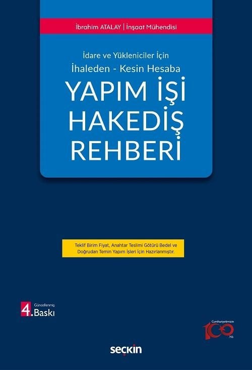 Seçkin Yapım İşi Hakediş Rehberi 4. Baskı - İbrahim Atalay Seçkin Yayınları