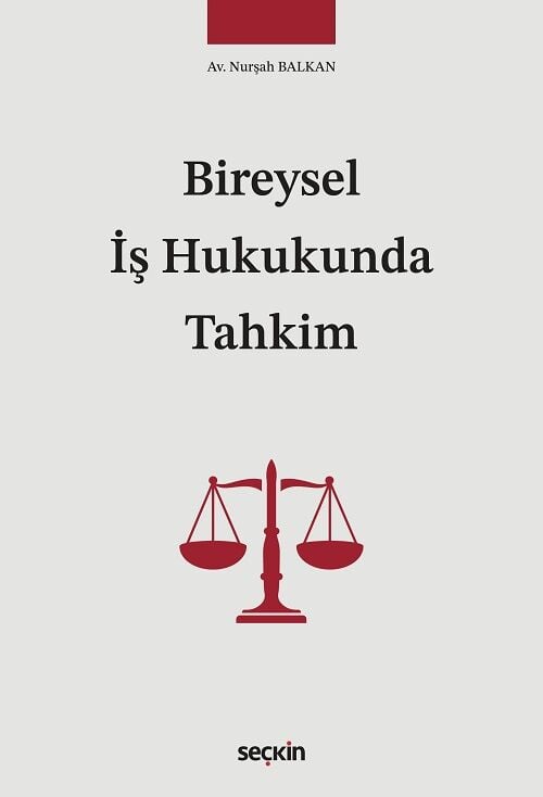 Seçkin Bireysel İş Hukukunda Tahkim - Nurşah Balkan Seçkin Yayınları