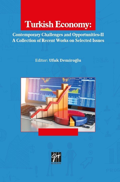 Gazi Turkısh Economy, Contemporary Challenges and Opportunities 2 - Ufuk Demiroğlu Gazi Kitabevi