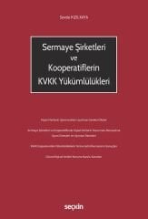 Seçkin Sermaye Şirketleri ve Kooperatiflerin KVKK Yükümlülükleri - Sevde Kızılkaya Seçkin Yayınları