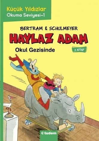 Haylaz Adam - 2 Okul Gezisinde - Rüdiger Bertram Tudem Yayınları