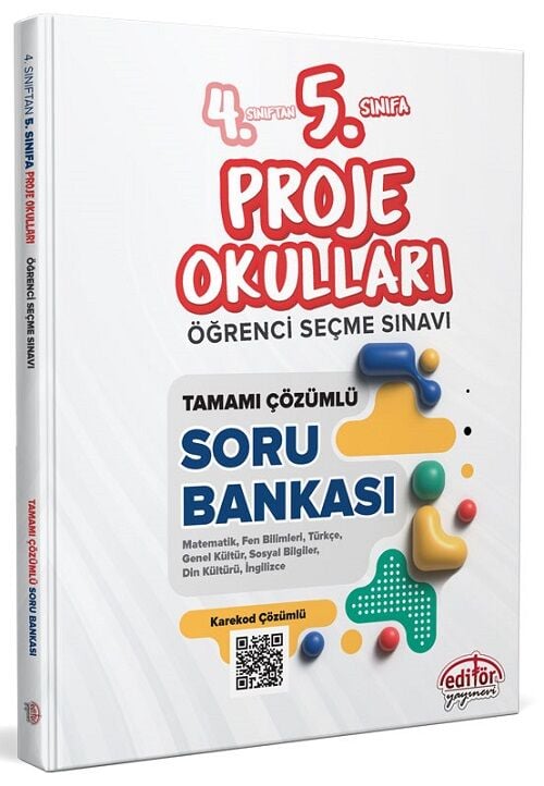 Editör 4. Sınıftan 5. Sınıfa Proje Okulları Öğrenci Seçme Sınavı Soru Bankası Çözümlü Editör Yayınları