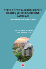 Ekin Yerel Yönetim Birliklerinin Kardeş Şehir İlişkilerine Katkıları - Yavuz Bozkurt, Hüseyin Can Ekin Yayınları