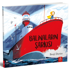 Balinaların Şarkısı - Benji Davies Redhouse Yayınları