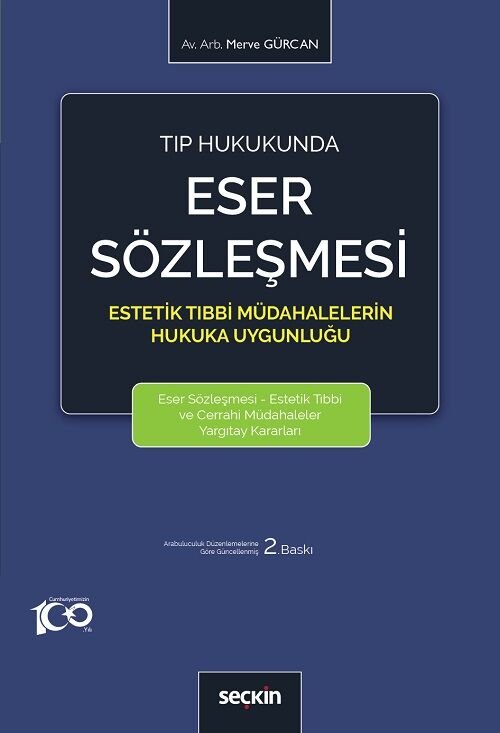 Seçkin Tıp Hukukunda Eser Sözleşmesi 2. Baskı - Merve Gürcan Seçkin Yayınları