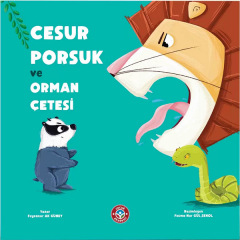Cesur Porsuk ve Orman Çetesi - Feyzanur Ak Güney Çocuk Akademi