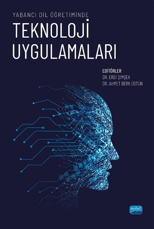 Nobel Yabancı Dil Öğretiminde Teknoloji Uygulamaları - Erdi Şimşek, Ahmet Berk Üstün Nobel Akademi Yayınları