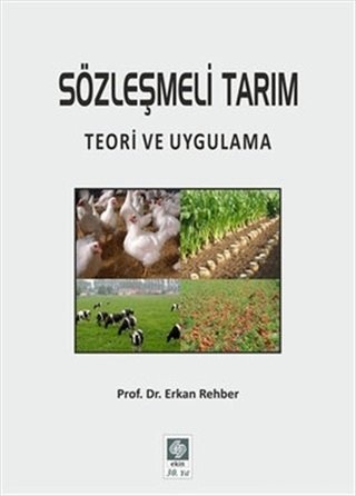 Ekin Sözleşmeli Tarım-Teori ve Uygulama - Erkan Rehber Ekin Yayınları