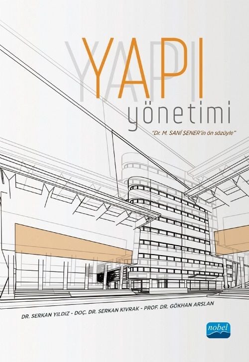 Nobel Yapı Yönetimi - Serkan Yıldız, Serkan Kıvrak, Gökhan Arslan Nobel Akademi Yayınları
