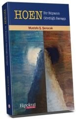 Hipokrat HOEN Bir Rüyanın Gördüğü Savaşçı - Mustafa Ş. Şenocak Hipokrat Kitabevi