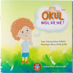 Okul Nasıl Bir Yer - Özlem Durhat Çocuk Akademi