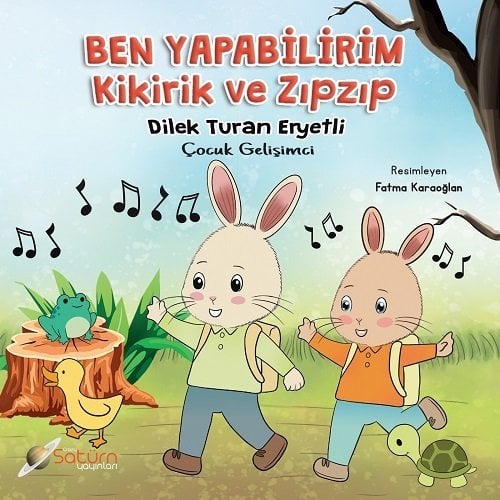 Ben Yapabilirim Kikirik ve Zıpzıp - Dilek Turan Eryetli Satürn Yayınları