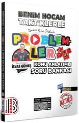 Benim Hocam YKS TYT AYT KPSS Tüm Adaylar Taktiklerle Problemler Konu Anlatımlı Soru Bankası - İlyas Güneş Benim Hocam Yayınları