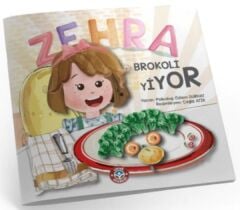 Zehra Brokoli Yiyor - Özlem Durhat Çocuk Akademi