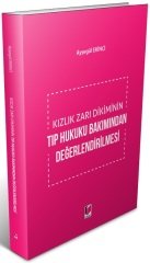 Adalet Kızlık Zarı Dikiminin Tıp Hukuku Bakımından Değerlendirilmesi - Ayşegül Ekinci Adalet Yayınevi