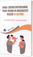 Eğiten Kitap Baba-Çocuk Duygulanım, Yanıt Verme ve Meşguliyet Ölçeği - Esra Demir Öztürk, Ayşe Belgin Aksoy Eğiten Kitap